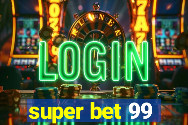 super bet 99